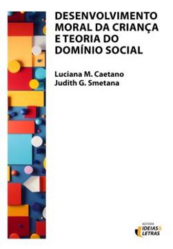 Imagem de DESENVOLVIMENTO MORAL DA CRIANCA E TEORIA DO DOMINIO SOCIAL - VOL. 1