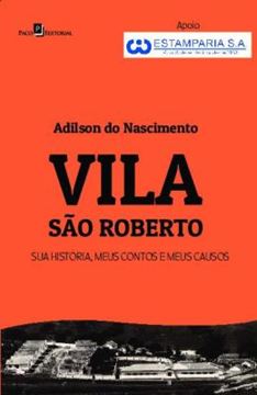 Imagem de VILA SAO ROBERTO - SUA HISTORIA, MEUS CONTOS E MEUS CAUSOS