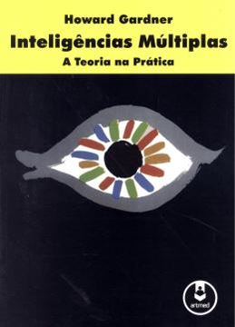 Imagem de INTELIGENCIAS MULTIPLAS A TEORIA NA PRATICA