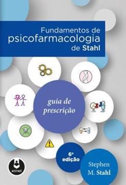 Imagem de FUNDAMENTOS DE PSICOFARMACOLOGIA DE STAHL - 6ª ED
