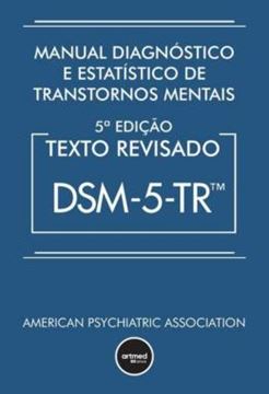 Imagem de MANUAL DIAGNOSTICO E ESTATISTICO DE TRANSTORNOS MENTAIS - DSM-5-TR - 5ª ED