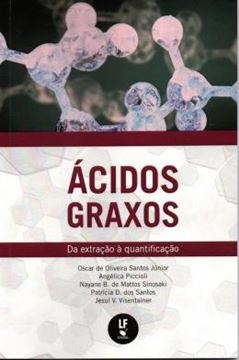 Imagem de ACIDOS GRAXOS - DA EXTRACAO A QUANTIFICACAO