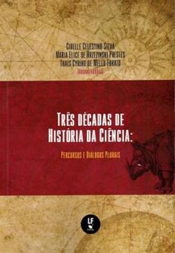 Imagem de TRES DECADAS DE HISTORIA DA CIENCIA - PERCURSO E DIALOGOS PLURAIS