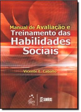 Imagem de MANUAL DE AVALIACAO E TREINAMENTO DAS HABILIDADES SOCIAIS