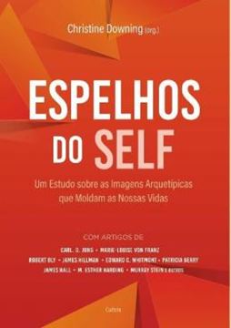 Imagem de ESPELHOS DO SELF  - UM ESTUDO SOBRE AS AMAGENS ARQUETIPICAS QUE MOLDAM AS NOSSAS VIDAS