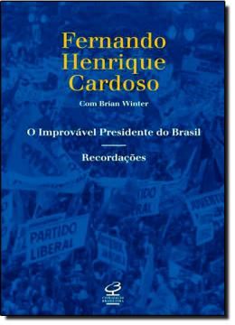 Imagem de IMPROVAVEL PRESIDENTE DO BRASIL, O - RECORDACOES