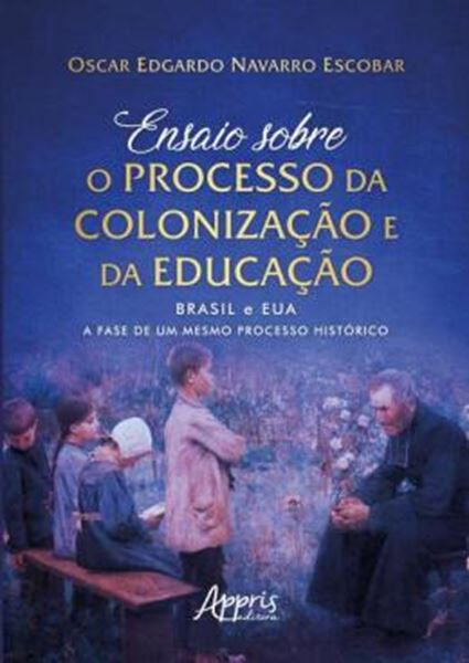 Picture of ENSAIO SOBRE O PROCESSO DA COLONIZACAO E DA EDUCACAO: