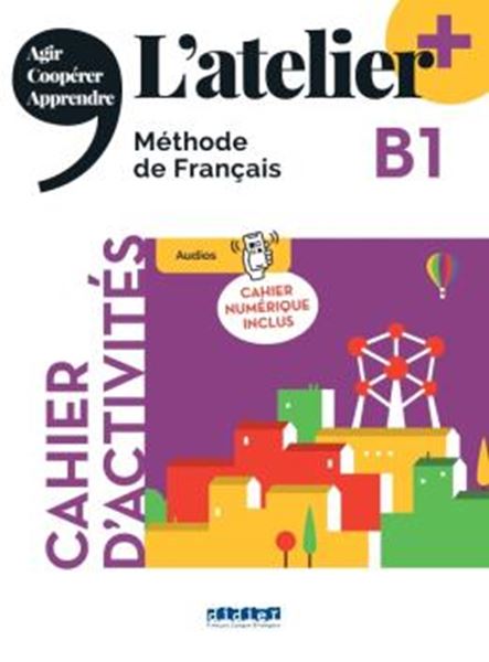 Picture of L´ATELIER+ B1 - CAHIER + CAHIER NUMERIQUE - EDITION 2022