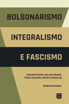 Imagem de BOLSONARISMO, INTEGRALISMO E FASCISMO