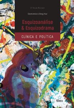 Imagem de ESQUIZOANALISE E ESQUIZODRAMA - CLINICA E POLITICA - 2ª ED.
