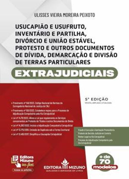 Picture of USUCAPIAO E USUFRUTO, INVENTARIO E PARTILHA, DIVORCIO E UNIAO ESTAVEL, PROTESTO E OUTROS DOCUMENTOS DE DIVIDA, DEMARCACAO E DIVISAO DE TERRAS PARTICULARES EXTRAJUDICIAIS - 5ª ED.