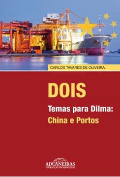 Imagem de DOIS TEMAS PARA DILMA - CHINA E PORTOS