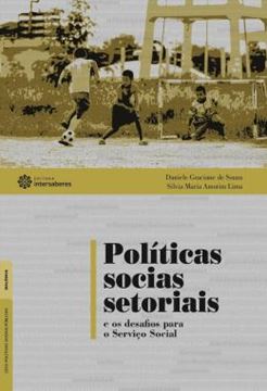 Imagem de POLITICAS SOCIAIS SETORIAIS E OS DESAFIOS PARA O SERVICO SOCIAL