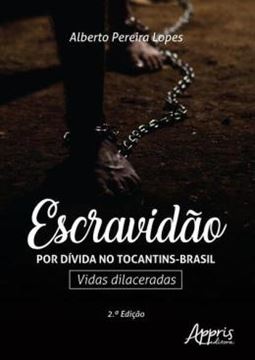 Imagem de ESCRAVIDAO POR DIVIDA NO TOCANTINS-BRASIL - 2ª ED