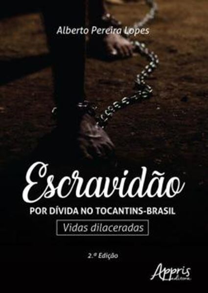 Picture of ESCRAVIDAO POR DIVIDA NO TOCANTINS-BRASIL - 2ª ED