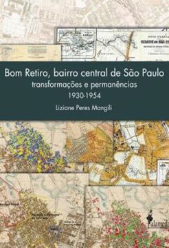 Imagem de BOM RETIRO, BAIRRO CENTRAL DE SAO PAULO - TRANSFORMACOES E PERMANENCIAS (1930-1954)