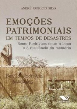 Imagem de EMOCOES PATRIMONIAIS EM TEMPOS DE DESASTRES: