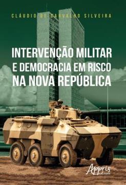 Imagem de INTERVENCAO MILITAR E DEMOCRACIA EM RISCO NA NOVA REPUBLICA