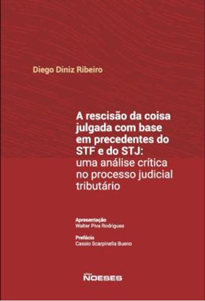 Picture of A RESCISAO DA COISA JULGADA COM BASE EM PRECEDENTES DO STF E DO STJ: UMA ANALISE CRITICA NO PROCESSO JUDICIAL TRIBUTARIO