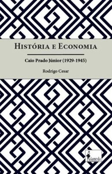 Picture of HISTORIA E ECONOMIA - CAIO PRADO JUNIOR (1929-1945)