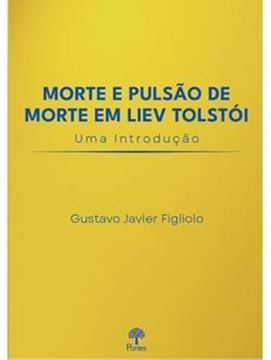 Imagem de MORTE E PULSAO DE MORTE EM LIEV TOLSTOI