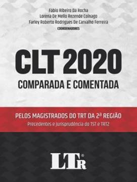 Imagem de CLT 2020 : COMPARADA E COMENTADA PELOS MAGISTRADOS DO TRT DA 2ª REGIAO (PRECEDENTES DO TST E TRT2)