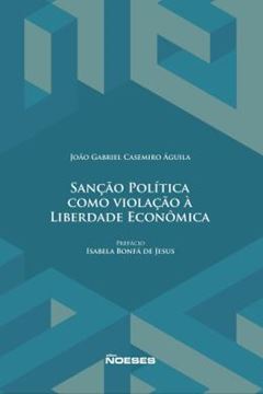 Imagem de SANCAO POLITICA COMO VIOLACAO A LIBERDADE ECONOMICA