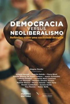 Imagem de DEMOCRACIA VERSUS NEOLIBERALISMO - REFLEXOES SOBRE UMA SOCIEDADE DESIGUAL