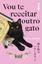 Imagem de VOU TE RECEITAR OUTRO GATO