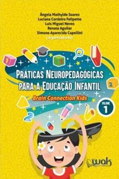 Imagem de PRATICAS NEUROPEDAGOGICAS PARA A EDUCACAO INFANTIL - BRAIN CONNECTION KIDS