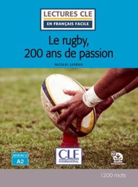 Picture of LE RUGBY, 200 ANS DE PASSION - NIVEAU A2 - LIVRE + AUDIO TELECHARGEABLE