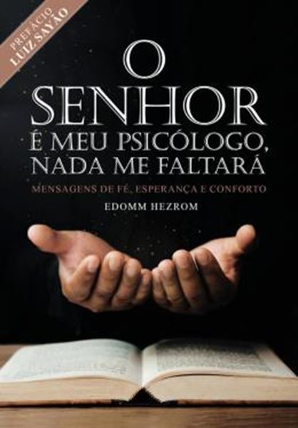 Picture of O SENHOR E MEU PSICOLOGO, NADA ME FALTARA