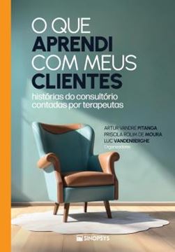 Imagem de O QUE APRENDI COM MEUS CLIENTES - HISTORIAS DO CONSULTORIO CONTADAS POR TERAPEUTAS