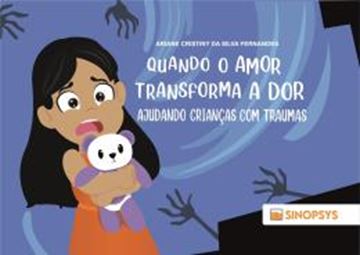 Imagem de QUANDO O AMOR TRANSFORMA A DOR - AJUDANDO CRIANCAS COM TRAUMAS