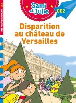 Imagem de SAMI ET JULIE ROMAN - NIVEAU CE2 - DISPARITION AU CHÂTEAU DE VERSAILLES