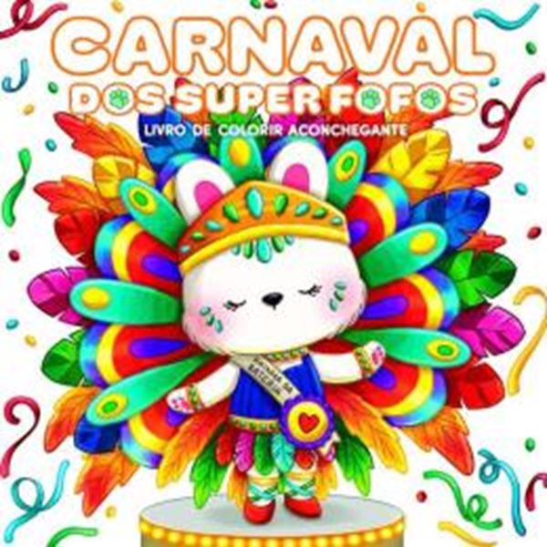 Picture of CARNAVAL DOS SUPERFOFOS - LIVRO DE COLORIR ACONCHEGANTE