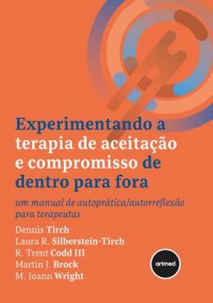 Picture of EXPERIMENTANDO A TERAPIA DE ACEITACAO E COMPROMISSO DE DENTRO PARA FORA