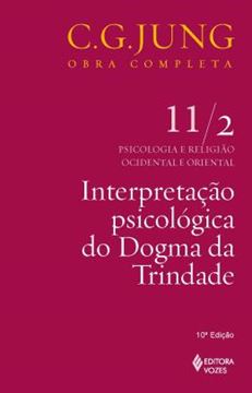 Imagem de INTERPRETACAO PSICOLOGICA DO DOGMA DA TRINDADE - VOL. 11/2 - 10ª ED.