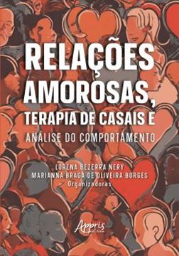Imagem de RELACOES AMOROSAS, TERAPIA DE CASAIS E ANALISE DO COMPORTAMENTO