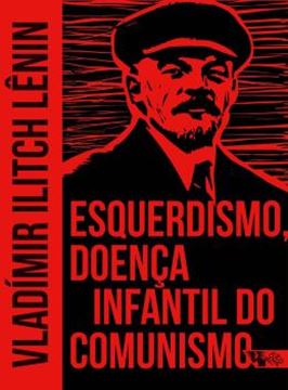 Imagem de ESQUERDISMO, DOENCA INFANTIL DO COMUNISMO