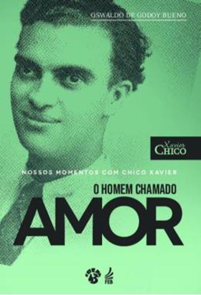 Picture of NOSSOS MOMENTOS COM CHICO XAVIER - UM HOMEM CHAMADO AMOR