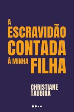 Imagem de A ESCRAVIDAO CONTADA A MINHA FILHA