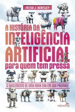 Imagem de A HISTORIA DA INTELIGENCIA ARTIFICIAL PARA QUEM TEM PRESSA