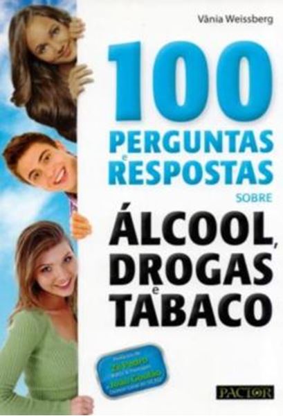 Picture of 100 PERGUNTAS E RESPOSTAS SOBRE ALCOOL, DROGAS E TABACO