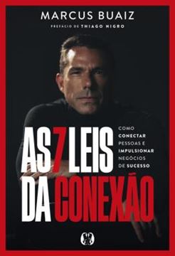 Imagem de AS 7 LEIS DA CONEXAO - COMO CONECTAR PESSOAS E IMPULSIONAR NEGOCIOS DE SUCESSO