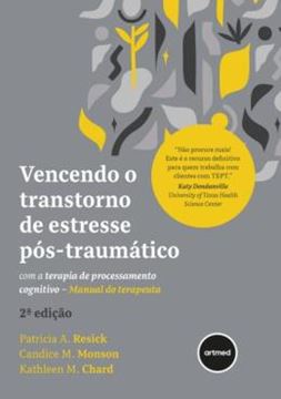 Imagem de VENCENDO O TRANSTORNO DE ESTRESSE POS-TRAUMATICO COM A TERAPIA DE PROCESSAMENTO COGNITIVO - 2ª ED