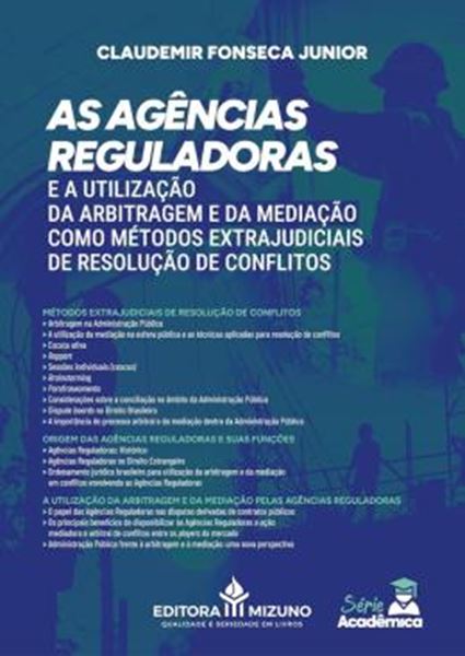 Picture of AS AGENCIAS REGULADORAS E A UTILIZACAO DA ARBITRAGEM E DA MEDIACAO COMO METODOS EXTRAJUDICIAIS DE RESOLUCAO DE CONFLITOS