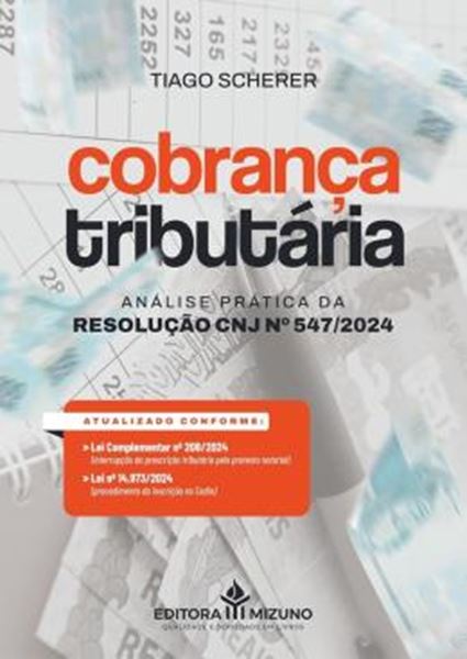 Picture of COBRANCA TRIBUTARIA ANALISE PRATICA DA RESOLUCAO CNJ Nº 547/2024