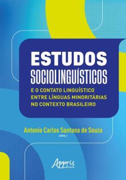 Imagem de ESTUDOS SOCIOLINGUISTICOS E O CONTATO LINGUISTICO ENTRE LINGUAS MINORITARIAS NO CONTEXTO BRASILEIRO
