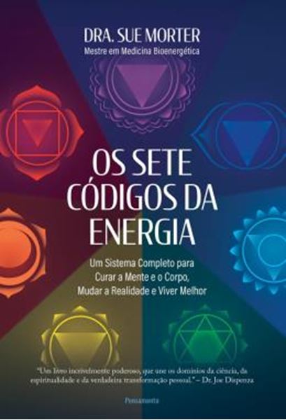 Picture of OS SETE CODIGOS DA ENERGIA - UM SISTEMA COMPLETO PARA CURAR A MENTE E O CORPO, MUDAR A REALIDADE E VIVER MELHOR